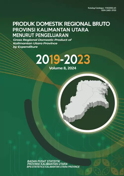 Produk Domestik Regional Bruto Provinsi Kalimantan Utara Menurut Pengeluaran 2019-2023