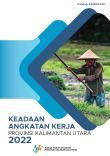 Labor Force Situation Of Kalimantan Utara Province 2022