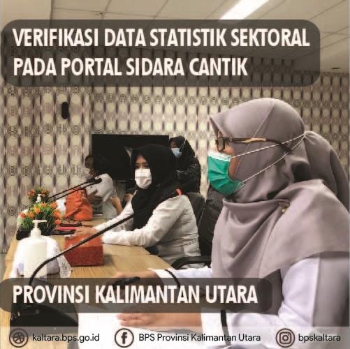 Verifikasi Data Statistik Sektoral pada Portal Sidara Cantik 2021 Provinsi Kalimantan Utara