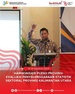 Harmonisasi Pleno Provinsi Evaluasi Penyelenggaraan PSS Provinsi Kalimantan Utara Tahun 2024