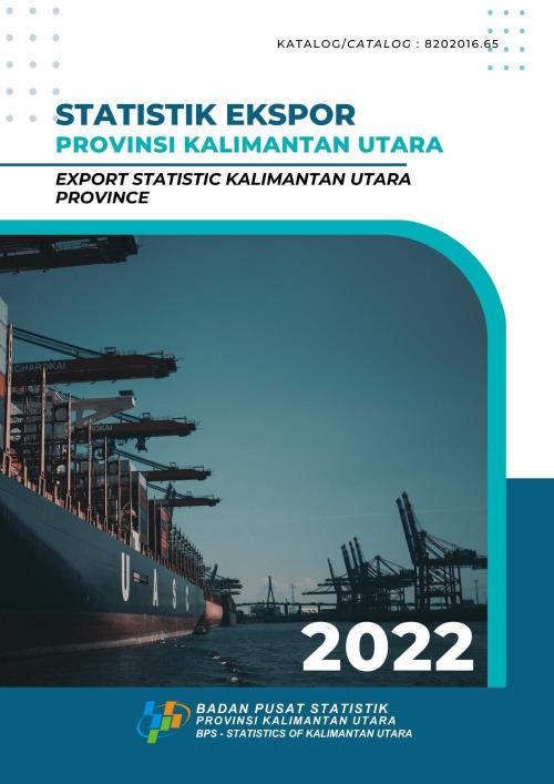 Statistik Ekspor Provinsi Kalimantan Utara 2022