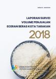 Laporan Survei Volume Penjualan Eceran Beras Kota Tarakan 2018