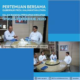 Pertemuan Bersama Gubernur Provinsi Kalimantan Utara dalam Rangka Persiapan Sensus Penduduk 2020