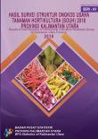 Hasil Survei Struktur Ongkos Usaha Tanaman Hortikultura (SOUH) 2018 Provinsi Kalimantan Utara