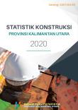 Statistik Konstruksi Provinsi Kalimantan Utara 2020