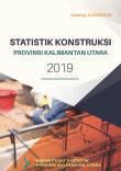 Statistik Konstruksi Provinsi Kalimantan Utara 2019