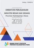 Direktori Perusahaan Industri Besar dan Sedang Provinsi Kalimantan Utara  2018