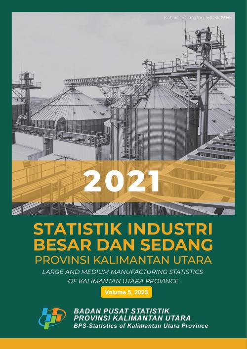 Large and Medium Manufacturing Statistics of Kalimantan Utara Province 2021