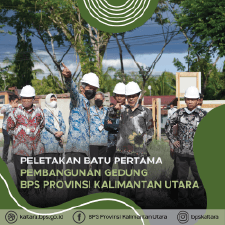 Peletakan Batu Pertama Pembangunan Gedung BPS Provinsi Kalimantan Utara