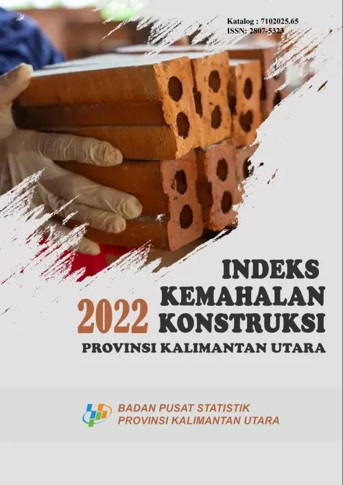 Indeks Kemahalan Konstruksi Provinsi Kalimantan Utara 2022