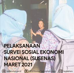 Pelaksanaan Susenas Maret 2021 Provinsi Kalimantan Utara