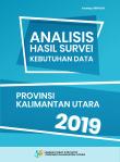 Analisis Hasil Survei Kebutuhan Data Provinsi Kalimantan Utara 2019