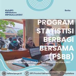 Program Statistisi Berbagi Bersama: Angka Luas Panen dan Produksi Padi 2021 (Angka Sementara)