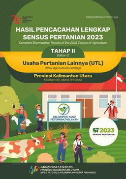 Hasil Pencacahan Lengkap Sensus Pertanian 2023  Tahap II Usaha Pertanian Lainnya (UTL) Provinsi Kalimantan Utara