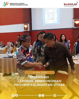 Diseminasi Laporan Perekonomian Provinsi Kalimantan Utara