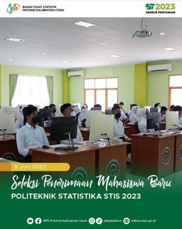 Seleksi Penerimaan Mahasiswa Baru Politeknik Statistika STIS Tahun 2023