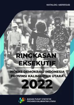 Executive Summary Of Indonesian Democracy Index Of Kalimantan Utara Province 2022