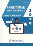 Analysis For The Survey Results Of Data Requirement Of Kalimantan Utara Province 2020