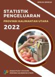 Statistik Pengeluaran Provinsi Kalimantan Utara 2022