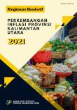 Executive Summary Of Inflation Development Of Kalimantan Utara Province 2021