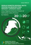 Gross Regional Domestic Product Of Kalimantan Utara Province By Industry 2013-2017