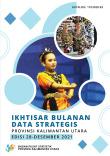 Ikhtisar Bulanan Data Strategis Provinsi Kalimantan Utara Desember 2021