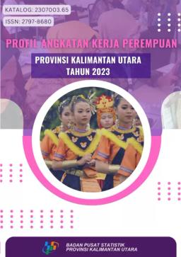 Profil Angkatan Kerja Perempuan Provinsi Kalimantan Utara 2023