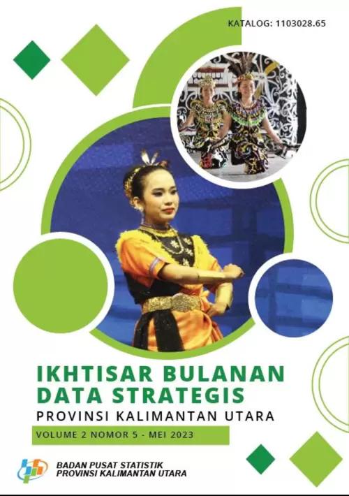 Ikhtisar Bulanan Data Strategis Provinsi Kalimantan Utara Mei 2023