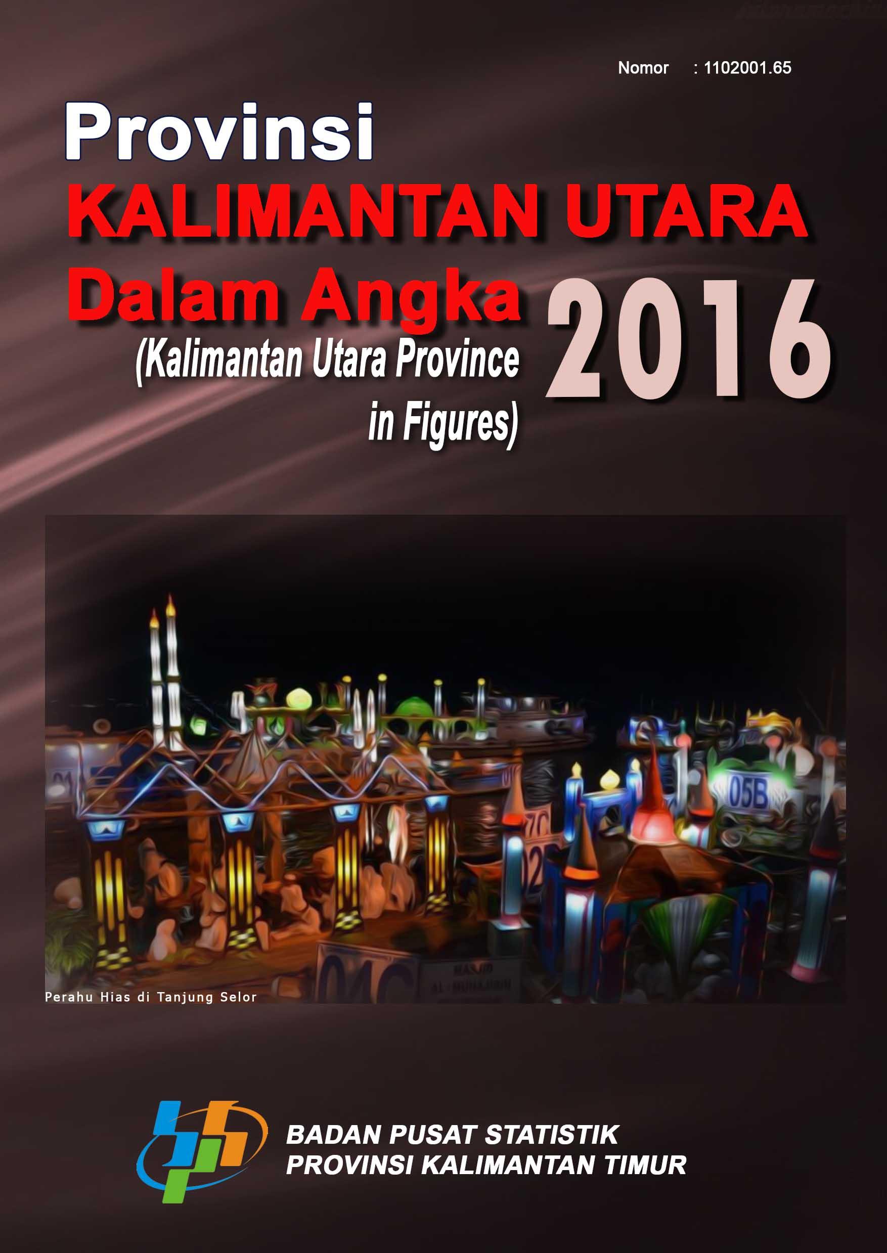 Kalimantan Utara Province in Figures 2016