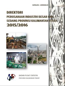 Directory Of Large And Medium Industry Kalimantan Utara Province 2015/2016