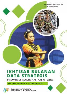 Ikhtisar Bulanan Data Strategis Provinsi Kalimantan Utara Januari 2024