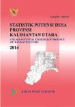 Village Potential Statistics Of Province Of Kalimantan Utara 2014