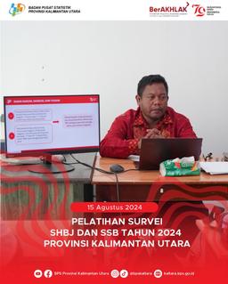 Pelatihan Survei SHBJ dan SSb Tahun 2024 Provinsi Kalimantan Utara