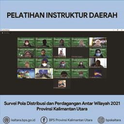 Pelatihan Instruktur Daerah Survei Pola Distribusi dan Perdagangan Antar Wilayah 2021 Kaltara