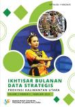 Monthly Overview of Strategic Data of Kalimantan Utara Province February 2023