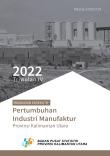 Ringkasan Eksekutif Pertumbuhan Industri Manufaktur Provinsi Kalimantan Utara Triwulan IV-2022