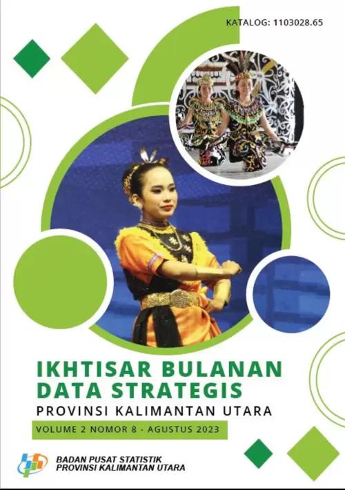 Monthly Overview of Strategic Data of Kalimantan Utara Province August 2023