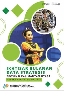 Monthly Overview Of Strategic Data Of Kalimantan Utara Province August 2023