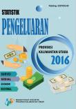 Statistik Pengeluaran Provinsi Kalimantan Utara 2016