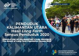 Population Of Kalimantan Utara Province The Result Of Long Form Population Census 2020