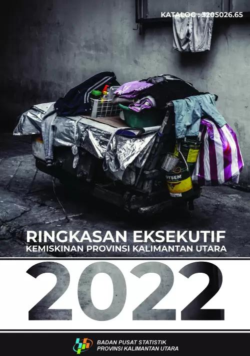 Executive Summary of Poverty of Kalimantan Utara Province 2022