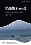 Regional Statistics of Kalimantan Utara Province 2019