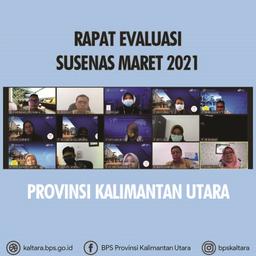 Rapat Evaluasi Susenas Maret 2021 Provinsi Kalimantan Utara