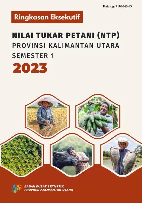 Executive Summary of Farmer Terms of Trade of Kalimantan Utara Province Semester 1 2023