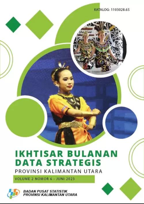 Monthly Overview of Strategic Data of Kalimantan Utara Province June 2023