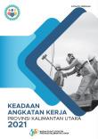 Keadaan Angkatan Kerja Provinsi Kalimantan Utara 2021