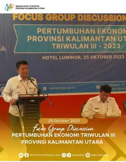 FGD Pertumbuhan Ekonomi Triwulan III Tahun 2023 Provinsi Kalimantan Utara