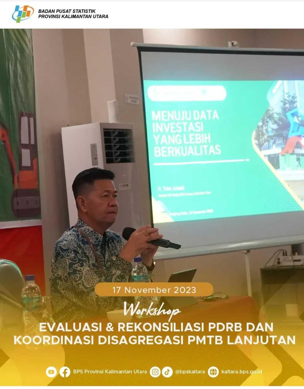 Workshop Evaluasi & Rekonsiliasi PDRB Triwulanan serta koordinasi disagregasi PMTB Lanjutan