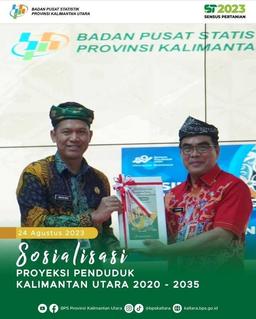 Sosialisasi Proyeksi Penduduk Kalimantan Utara 2020 - 2035