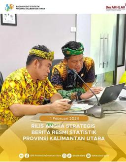 Rilis Angka Strategis, Berita Resmi Statistik Provinsi Kalimantan Utara 